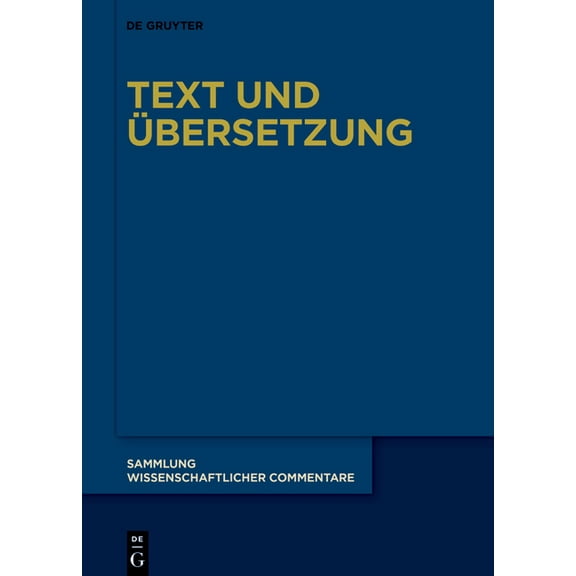 Sammlung Wissenschaftlicher Commentare ( Text Und Ãbersetzung, (Hardcover)