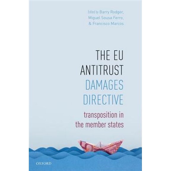 Pre-Owned Eu Antitrust Damages Directive: Transposition in the Member States, (Hardcover)