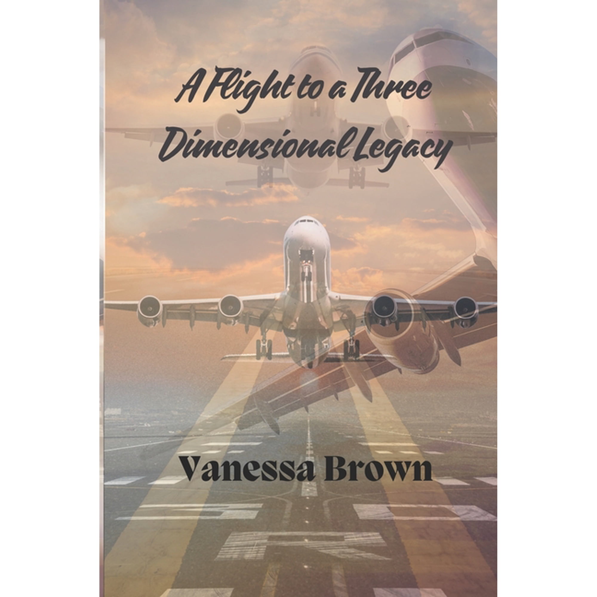 A Flight To A Three-Dimensional Legacy (Paperback)