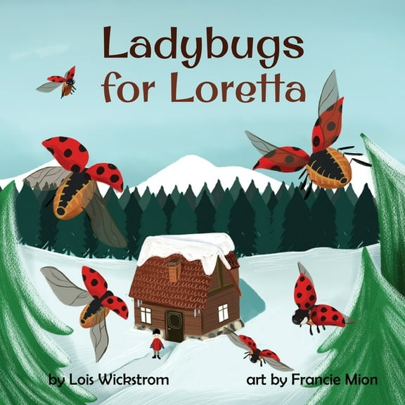 Loretta's Insects Ladybugs for Loretta, Book 1, (Paperback)