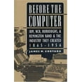 thumbnail image 1 of Pre-Owned Before the Computer: IBM, NCR, Burroughs, & Remington Rand & the Industry They Created, 1865-1956 (Paperback) 0691050457 9780691050454, 1 of 1
