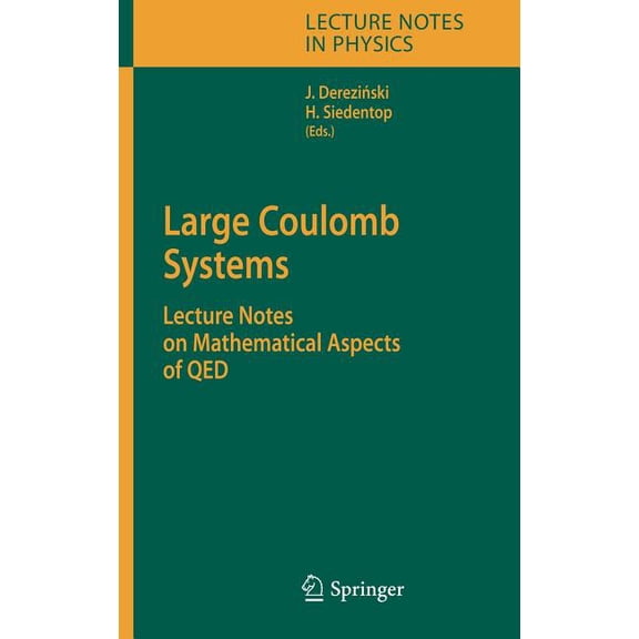 Lecture Notes in Physics Large Coulomb Systems: Lecture Notes on Mathematical Aspects of Qed, Book 695, (Hardcover)