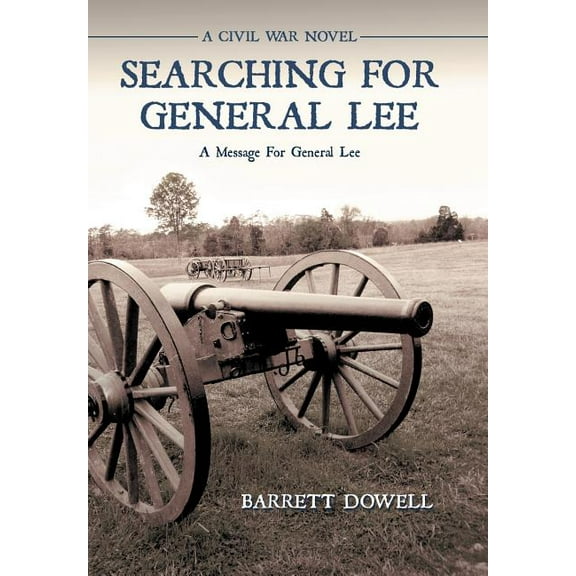 Searching for General Lee : A Civil War Novel (Hardcover)