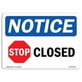 thumbnail image 1 of SignMission OS-NS-A-1218-L-10684 12 x 18 in. OSHA Notice Sign - Closed, 1 of 1