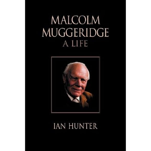 Malcolm Muggeridge: A Life (Paperback)
