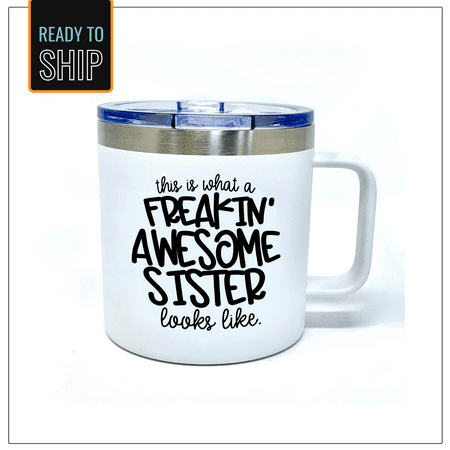

Freakin Awesome Sister White 14 oz Camper Tumbler