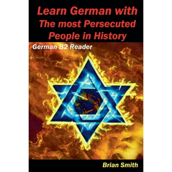 German Graded Readers Learn German with The most Persecuted People in History, Book 20, (Paperback)