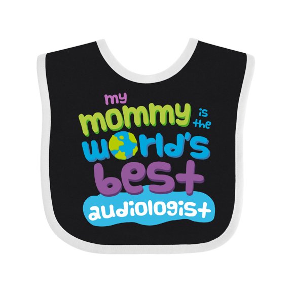 Inktastic Audiologist Mom Quote Childs Boys or Girls Baby Bib