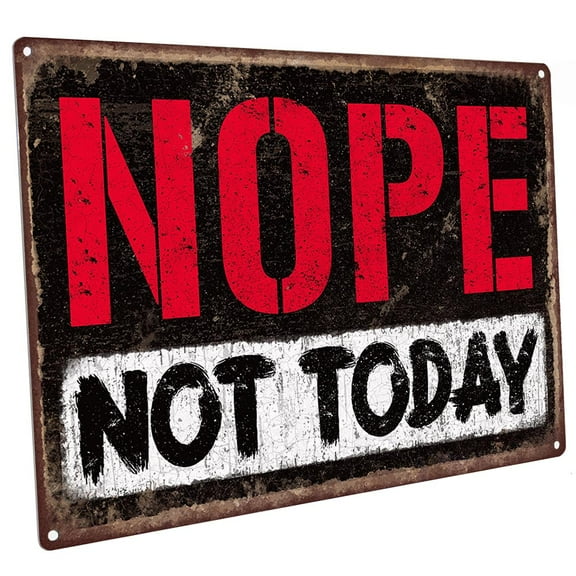 Nope Not Today 9"x12" Metal Sign, Wall Decor for Mancave, Den, or Gameroom
