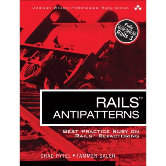 Pre-Owned Rails AntiPatterns: Best Practice Ruby on Rails Refactoring (Paperback) 0321604814 9780321604811