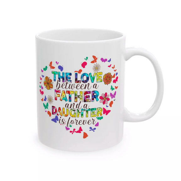 Father Daughter Mug I Love You Forever Fathers Day Birthday Gift Coffee Cup