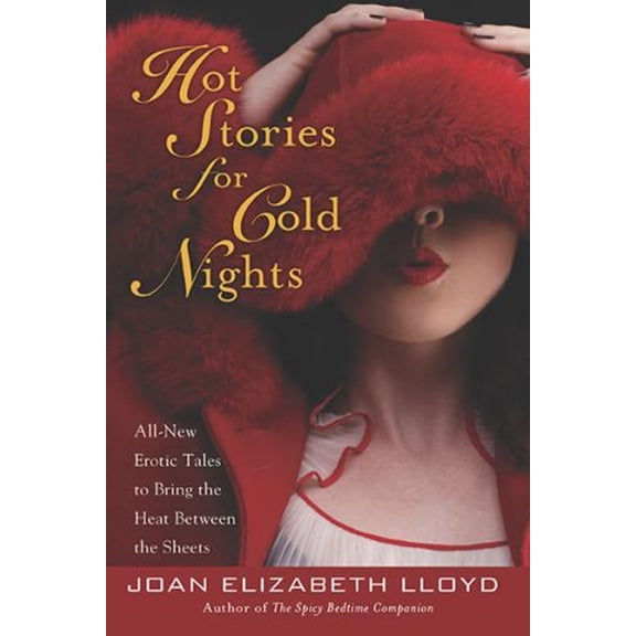 Pre-Owned Hot Stories for Cold Nights : All-New Erotic Tales to Bring the Heat Between the Sheets (Paperback) 9780425235270
