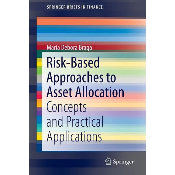 Springerbriefs in Finance Risk-Based Approaches to Asset Allocation: Concepts and Practical Applications, Book 0, (Paperback)