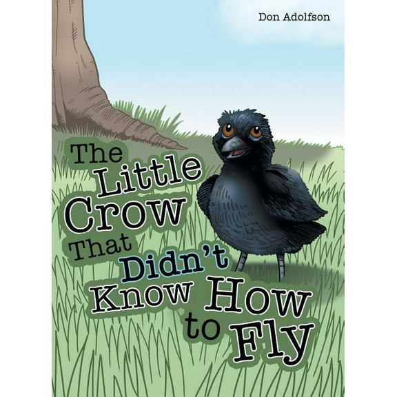 The Little Crow That Didn't Know How to Fly, (Hardcover)