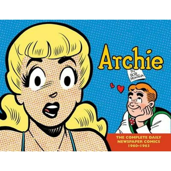 Pre-Owned Archie: The Complete Daily Newspaper Comics (1960-1963) (Hardcover) by Bob Montana