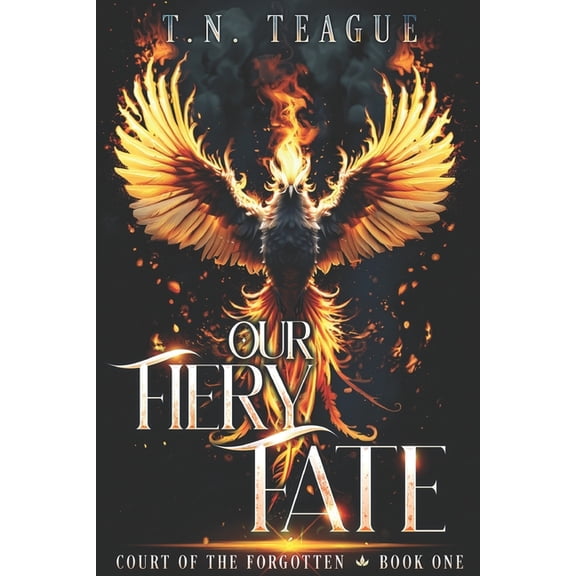 Court of the Forgotten Our Fiery Fate: Court of the Forgotten Book 1, Book 1, (Paperback)