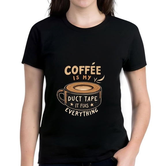 Funny Coffee T-Shirt for Men & Women - " Coffee is My Duct Tape It Fixes Everything " Graphic Tee - Cotton Short Sleeve Shirt with Humorous Coffee Cup Design