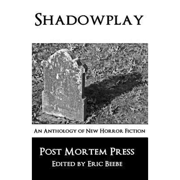 Pre-Owned Shadowplay: An Anthology of New Horror Fiction (Paperback) 0615424708 9780615424705