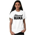 thumbnail image 5 of Blessed Mama Grateful Thankful Mother Women's Graphic T Shirt Tees Brisco Brands X, 5 of 6