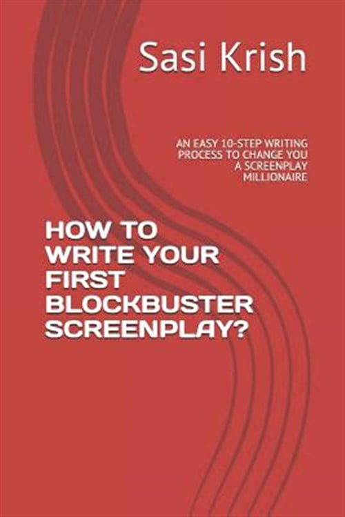 Pre-Owned How to Write Your First Blockbuster Screenplay?: An Easy 10 ...