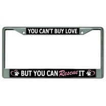 You Can't Buy Love Paw Print Chrome License Plate Frame