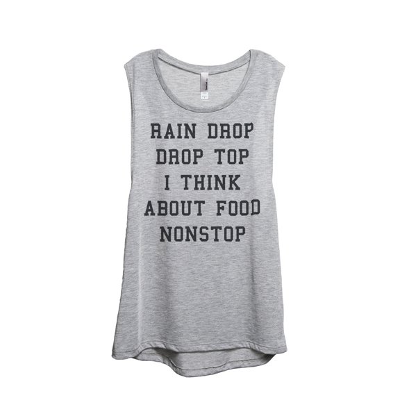 Thread Tank Rain Drop Drop Top I Think About Food Nonstop Women's Sleeveless Muscle Tank Top Sport Grey Small