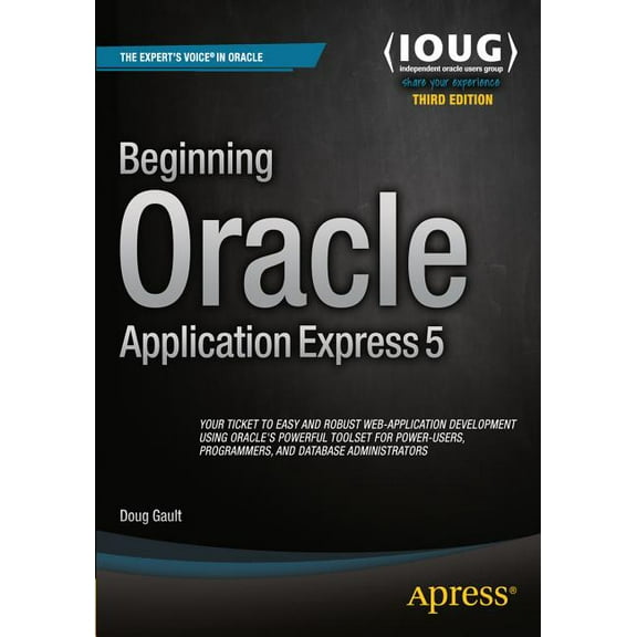 Beginning Oracle Application Express 5, (Paperback)
