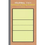 THEO VON TAANE Volleyball 2 in 1 Tacticboard and Training Workbook: Tactics/strategies/drills for trainer/coaches, notebook, training, exercise, exercises, drills, practice, exercise course, tutorial, winning strate
