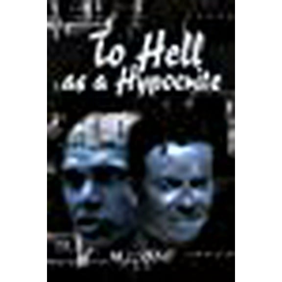 To Hell as a Hypocrite