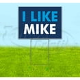 thumbnail image 1 of I Like Mike (18" x 24") Yard Sign, Includes Metal Step Stake, 1 of 6
