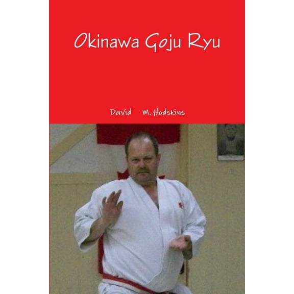 Okinawa Goju Ryu, (Paperback)