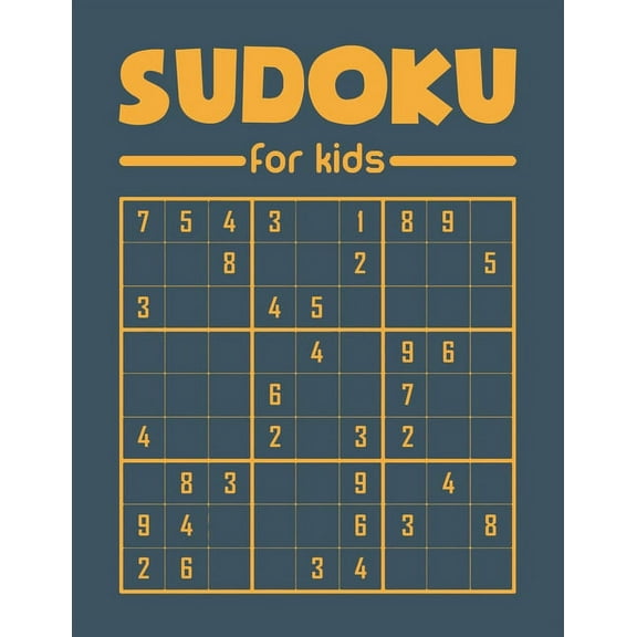 Sudoku For Kids: 260 Easy Sudoku Puzzles For Kids To Grow Brain Skills And To Improve Memory - With Solutions (Paperback)
