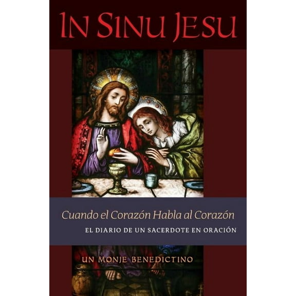 In Sinu Jesu: Cuando el CorazÃ³n Habla al CorazÃ³n-El Diario de un Sacerdote en OraciÃ³n (Spanish edition), (Paperback)