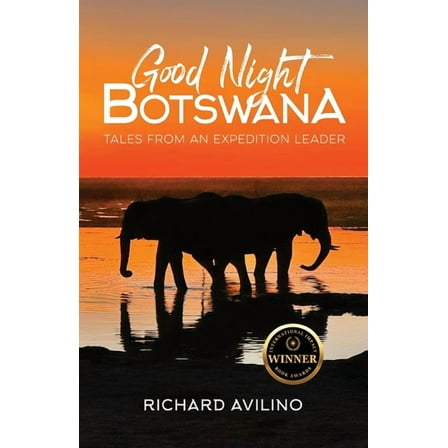 Good Night Botswana: Tales from an Expedition Leader, (Paperback)