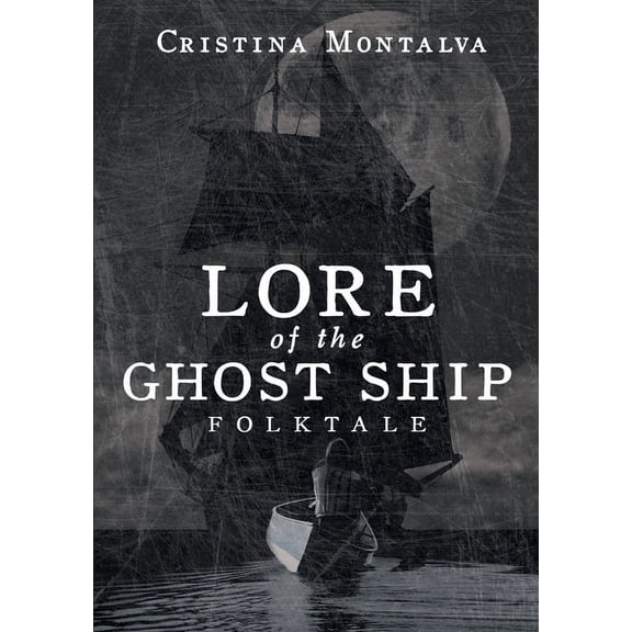 Lore of the Ghost Ship: Folktale, (Paperback)