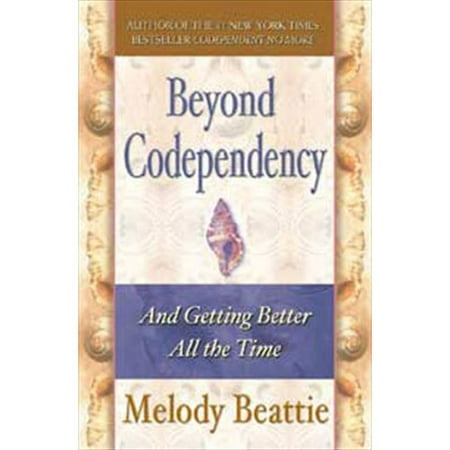 Beyond Codependency And Getting Better All The Time Walmart Com