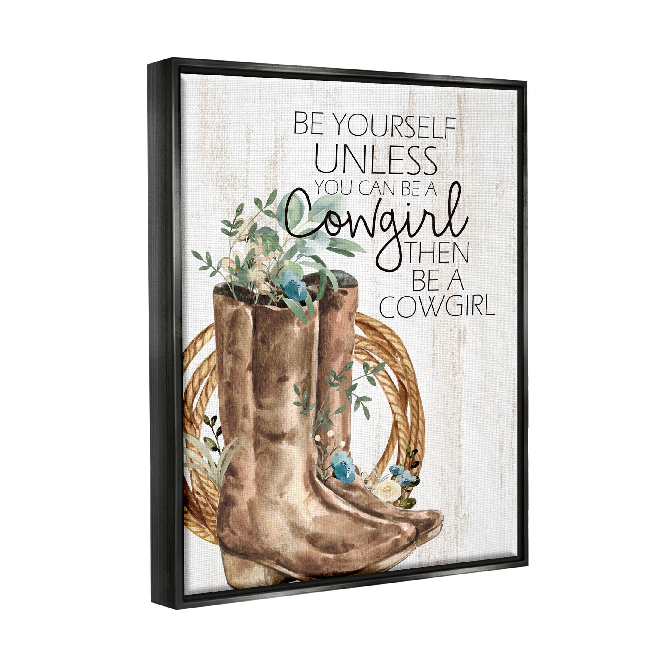 Be Yourself Or A Cowgirl Floral Boots Botanical & Floral Graphic Art Jet Black Framed Art Print Wall Art