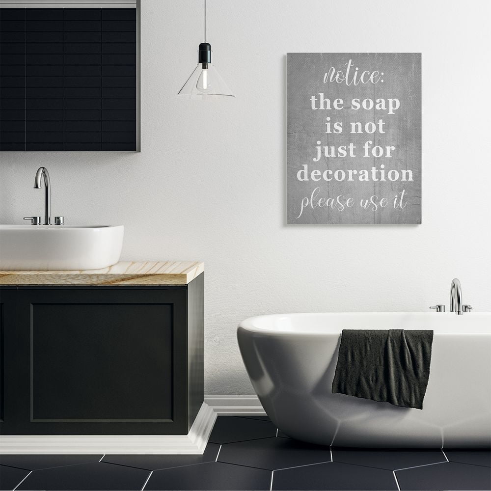 Stupell Industries Soap is Not for Decoration Rustic Grey Cleanliness Sign Canvas Wall Art Design by Daphne Polselli