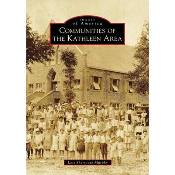 Pre-Owned Communities of the Kathleen Area (Paperback) 1467114545 9781467114547