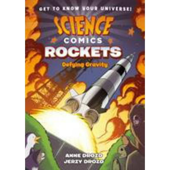 Pre-Owned Science Comics: Rockets: Defying Gravity (Paperback) 1626728259 9781626728257