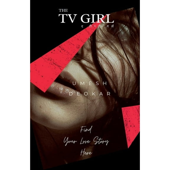The TV Girl / द टीव्ही गर्ल: Find Your Love Story Here, (Paperback)