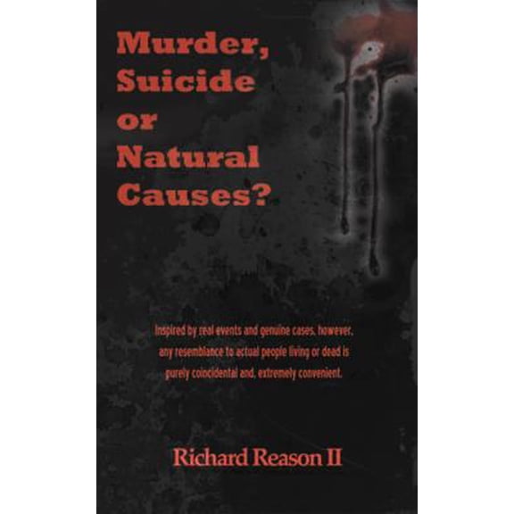 Pre-Owned Murder, Suicide or Natural Causes? (Paperback) 146203652X 9781462036523
