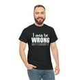 thumbnail image 5 of I May Be Wrong But I Doubt It Shirt - Funny Narcissist Gift Tee - ID: 328, 5 of 7