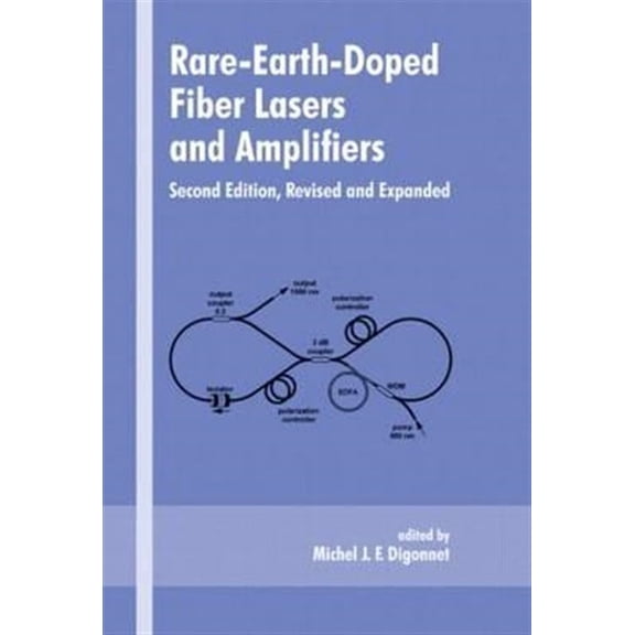 Pre-Owned Optical Science and Engineering Rare-Earth-Doped Fiber Lasers and Amplifiers, Revised and Expanded, (Hardcover)