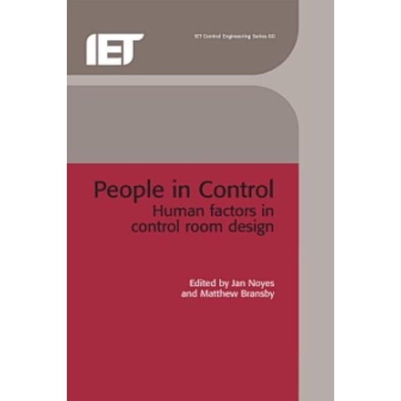 Control, Robotics and Sensors People in Control: Human Factors in Control Room Design, (Hardcover)
