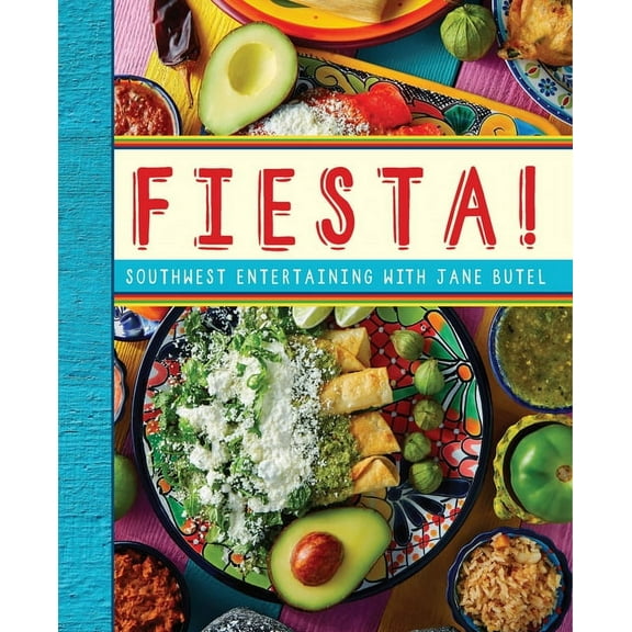 Jane Butel Library: Fiesta!: Southwest Entertaining with Jane Butel (Paperback)