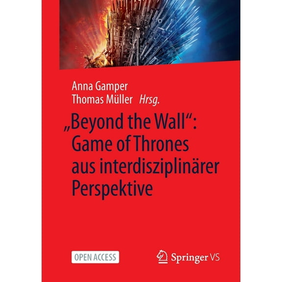 "Beyond the Wall" Game of Thrones Aus InterdisziplinÃ¤rer Perspektive, (Paperback)