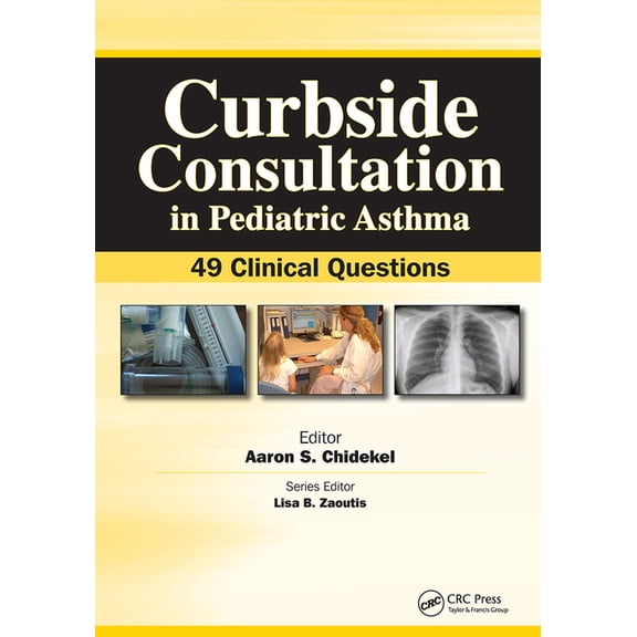 Curbside Consultation in Pediatrics Curbside Consultation in Pediatric Asthma: 49 Clinical Questions, (Paperback)