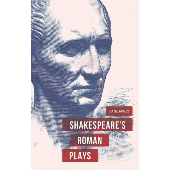 Shakespeare's Roman Plays, (Hardcover)