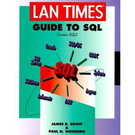 LAN Times Guide to SQL (LAN Times Series) [Paperback - Used]